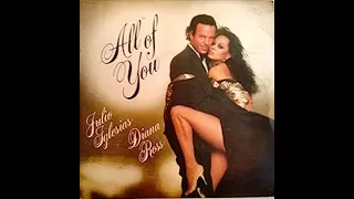 Julio Iglesias & Diana Ross...All Of You...Extended Mix...