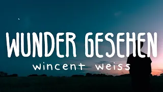 Wincent Weiss - Wunder gesehen (Lyric Video)