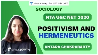 NTA UGC NET SEP 2020| Positivism and Hermeneutics | Anatara | Unacademy Live NTA UGC NET