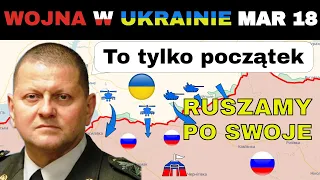 18 MAR: Ukraińcy NACIERAJĄ NA CAŁYM FRONCIE | Wojna w Ukrainie Wyjaśniona