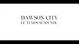 Dawson City : Le Temps suspendu - Bande annonce HD