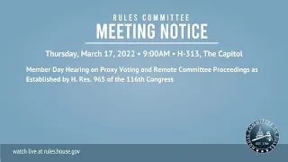 Rules Committee Member Day Hearing on Proxy Voting and Remote Committee Proceedings