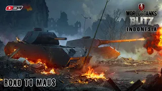 (LIVE) World of Tanks Blitz Indonesia | Road to Maus