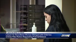 Boca woman charged with livestreaming child sex abuse asks to get out of jail