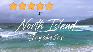 Visit North Island, Seychelles the Lazy Way