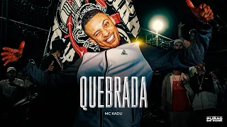 QUEBRADA - MC Kadu (Oldilla)