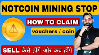 NOTCOIN MINING END | How to claim Not coin | Notcoin Latest update | Notcoin Exchange Listing News