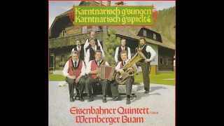 "Karntnarisch g´sungen - Karntnarisch g´spielt" vom Eisenbahner Quintett und den Wernberger Buam!