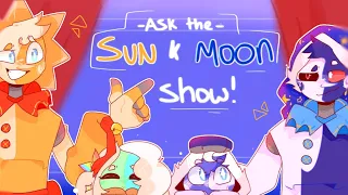 Asking the SUN AND MOON SHOW! || VA: @mrs_shadow || -PART 1-