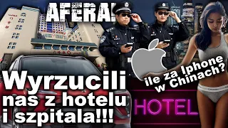 Ceny iPhone w Chinach - Wyrzucili nas z hotelu i szpitala. Interwencja chińskiej policji!