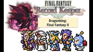 FFRK Dragonking FFII (sub-30)