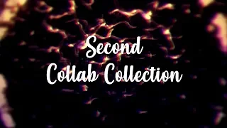 ✪ Second Collab Collection ✪