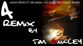 Adam Tensta ft. Dr Alban - My Cool (Tim Oakley ReRemix) The Official