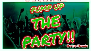 Hassan, SorraB & Felipe Carvalho DJ - Pump Up The Party 2022 (SorraB Remix) - [Melô do Nojento]