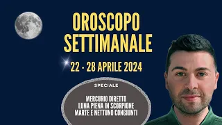 OROSCOPO SETTIMANALE 22 - 28 APRILE 2024