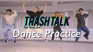 s**t kingz / TRASH TALK feat. Novel Core -Dance Practice-