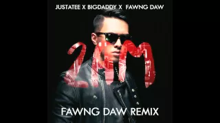 2AM REMIX - Justatee x Bigdaddy x Fawng Daw (MP3 DL)