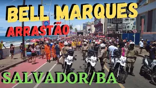 Arrastão da Paz com Bell Marques - Walking Salvador Bahia Brazil(22 Fevereiro,2023)