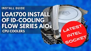 LGA1700 Install ID-COOLING FLOW Series AIOs