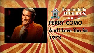 Perry Como - And I Love You So 1973