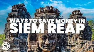 8 WAYS TO SAVE MONEY IN SIEM REAP