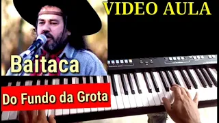 Video Aula Do Fundo da Grota Baitaca no Teclado