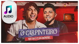 AUDIO - O CARPINTEIRO - NATTAN & ELIAS MONKBEL