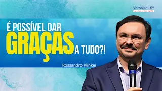 É possível dar GRAÇAS a tudo? | Rossandro Klinjei ✂️ cortes, Palestra Espírita