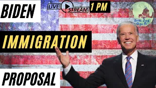 Breaking News Live Announcement Biden's Immigration Bill Proposal