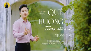 Thanh Tài - Quê Hương Trong Nỗi Nhớ || official audio