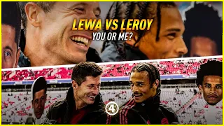 YOU OR ME? with LEWANDOWSKI & SANE