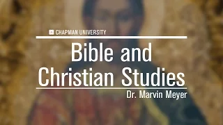 Dr. Marvin Meyer - Bible and Christian Studies, Chapman University