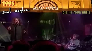 Soul Asylum - Die In Your Arms (live at the Palais Royale)