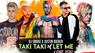 Taki Taki x Let Me Love You | Dj Snake X Justin Bieber Mashup |Best Of Justin Bieber