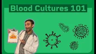 Importance of Blood Cultures in Clinical Medicine  (for Interns and Med Students!)