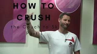 How to Crush the Couch to 5k Part 1