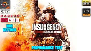 Insurgency: Sandstorm 1080p & 1440p High Settings Perfomance Test | Ryzen 7 2700X + RX 580 4GB