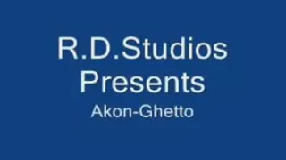 Akon Ghetto with lyrics official