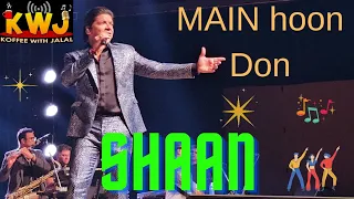 Main Hoon Don | Shaan | SRK | Om Shanti Om | Koffee With Jalal | Calgary | KWJ