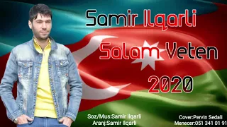 Samir Ilqarli - Salam Veten 2020 (Official Audio)