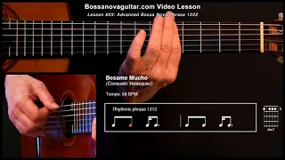 Besame Mucho - Bossa Nova Guitar Lesson #23: Advanced Phrase 1222