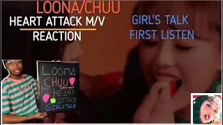 이달의 소녀/츄 (LOONA/Chuu) "Heart Attack" Reaction & Girl's Talk First Listen