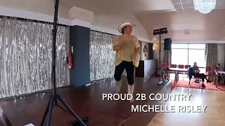 Proud 2B Country Line Dance  choreographed by Michelle Risley
