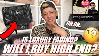 Is “Luxury” Starting To FADE? Will I Be Buying High End Designer Bags? *Luxury Handbag Discussion*