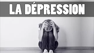 LA DÉPRESSION - Si tu déprimes cette vidéo va t'aider