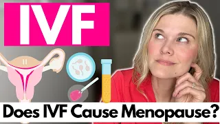 IVF: Does IVF Cause Early Menopause? Will You Run Out Of Eggs Faster If You Do IVF?