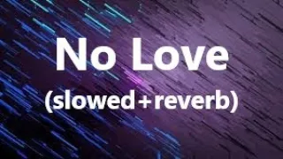 No Love song (slowed+reverbed)