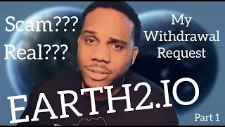 Is Earth2.io a scam!? My withdrawal request.