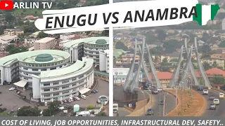 ENUGU VS ANAMBRA: Which SouthEast State is Better? Where would you Live OR Invest