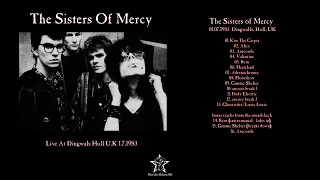 The Sisters Of Mercy Live At Dingwals Hull U.K 01.07.1983 - Soundboard remasterd